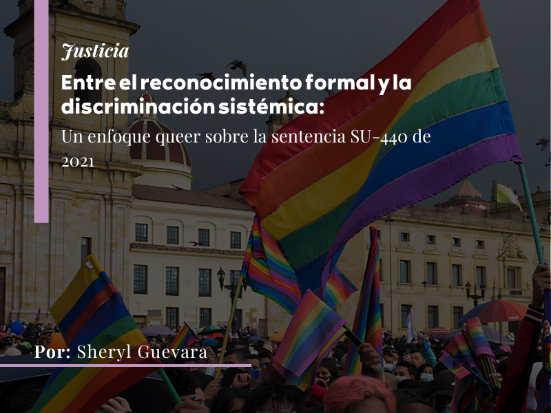 Entre el reconocimiento formal y la discriminación sistémica: un enfoque queer sobre la sentencia SU-440 de 2021