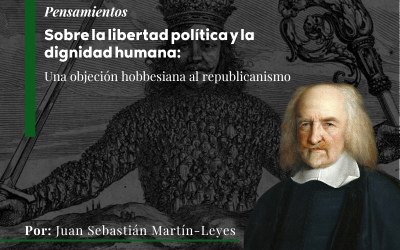 Sobre la libertad política y la dignidad humana: una objeción hobbesiana al republicanismo