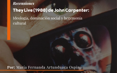 They Live (1988) de John Carpenter: Ideología, dominación social y hegemonía cultural