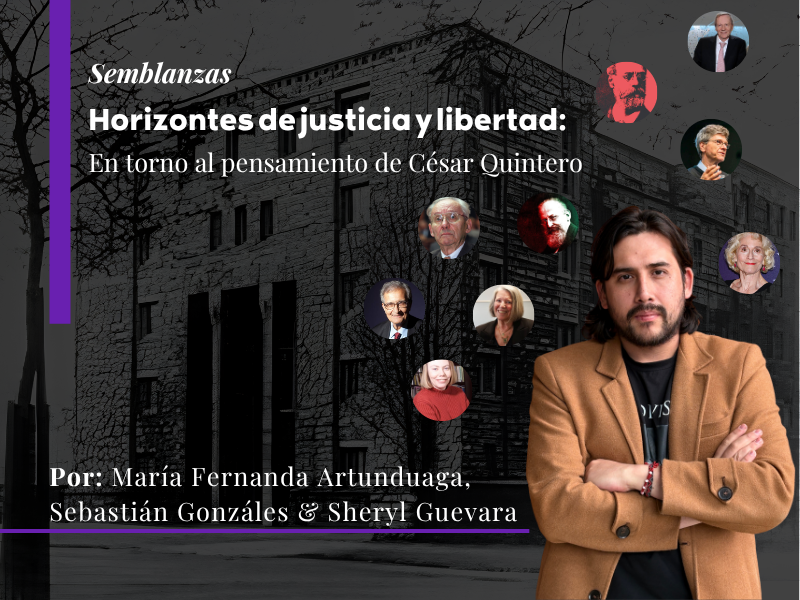 Horizontes de justicia y libertad: en torno al pensamiento de César Quintero