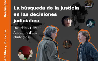 La búsqueda de la justicia en las decisiones judiciales: Dworkin y Hart en Anatomie d’une chute (2023)