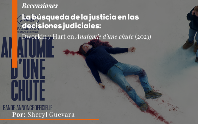 La búsqueda de la justicia en las decisiones judiciales: Dworkin y Hart en Anatomie d’une chute (2023)