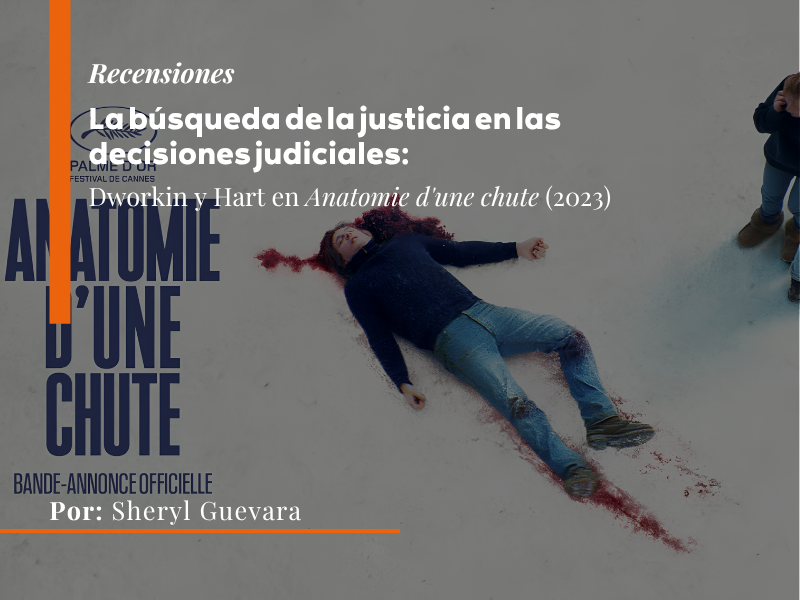 La búsqueda de la justicia en las decisiones judiciales: Dworkin y Hart en Anatomie d’une chute (2023)