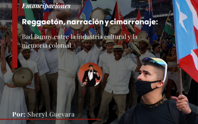 Reggaetón, narración y cimarronaje: Bad Bunny entre la industria cultural y la memoria colonial