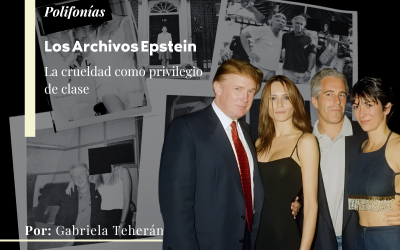 Los Archivos Epstein: la crueldad como privilegio de clase