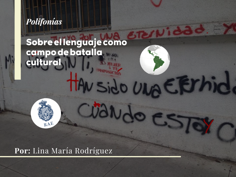 Sobre el lenguaje como campo de batalla cultural